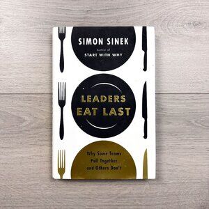 Leaders Eat Last by Simon Sinek Hardcover Business Book